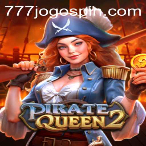 Experience the High Seas Adventure with PirateQueen2 and Discover the Thrills of 777JOGO